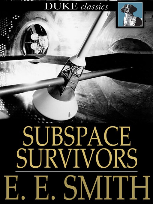 Title details for Subspace Survivors by E. E. Smith - Available